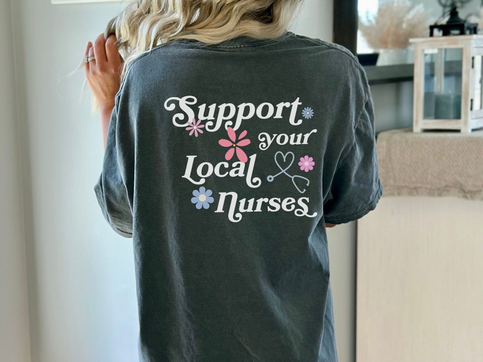Support Your Local Nurses T-Shirt