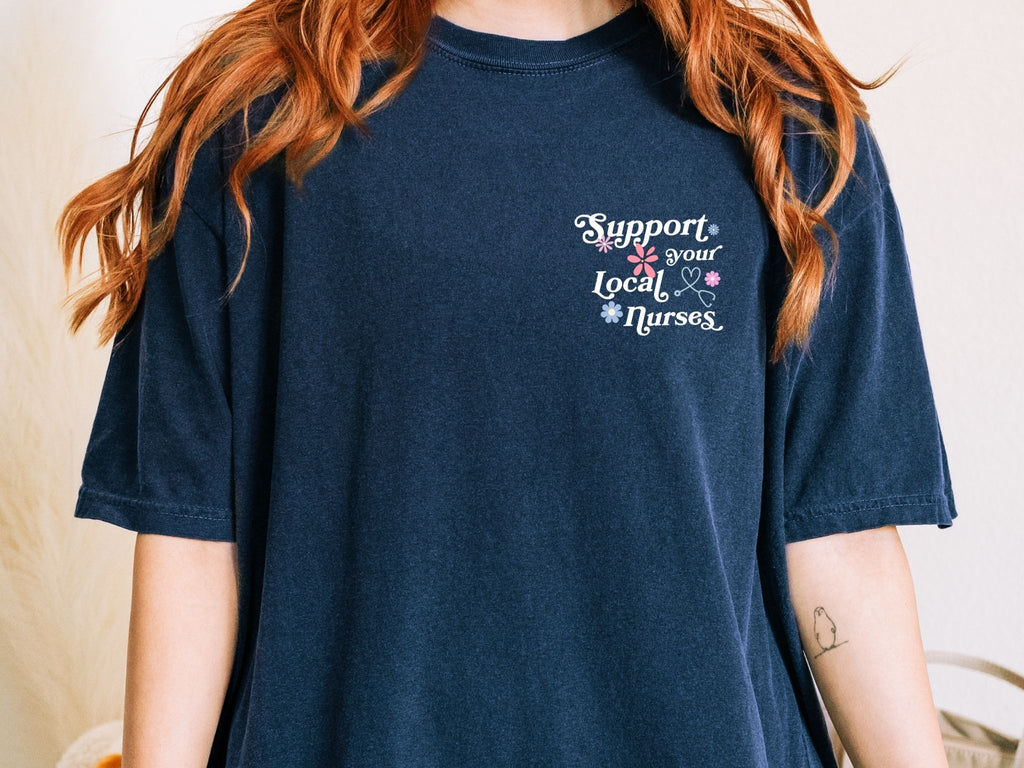 Support Your Local Nurses T-Shirt