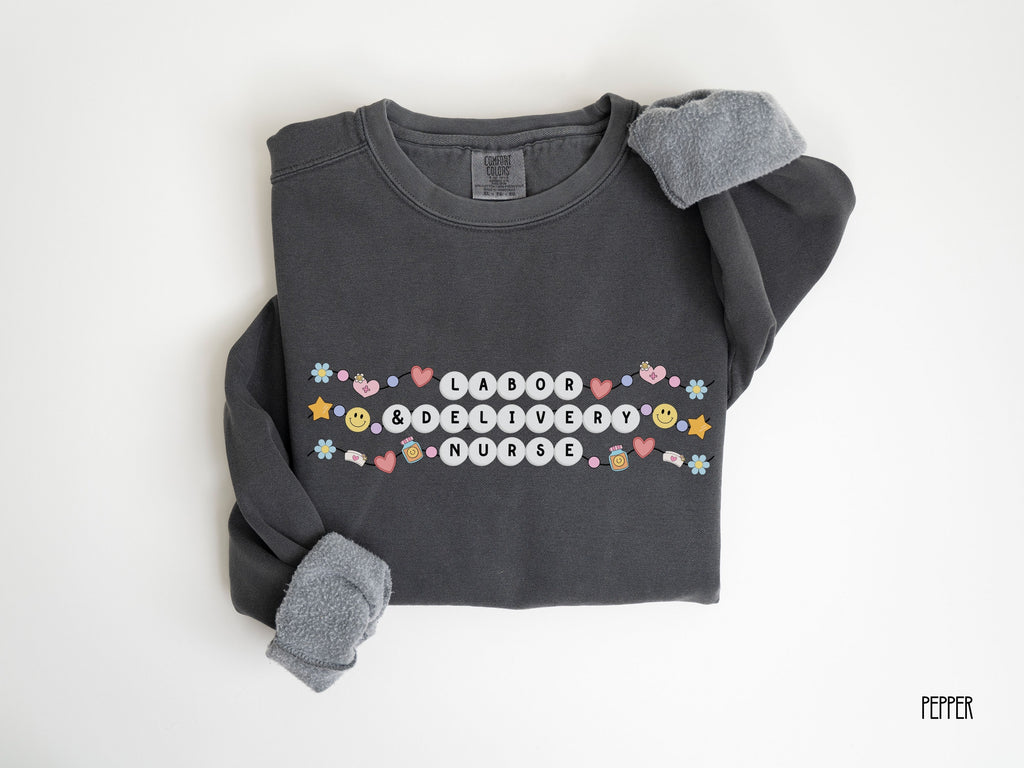 Labor and Delivery Nurse Friendship Bracelet Sweatshirt